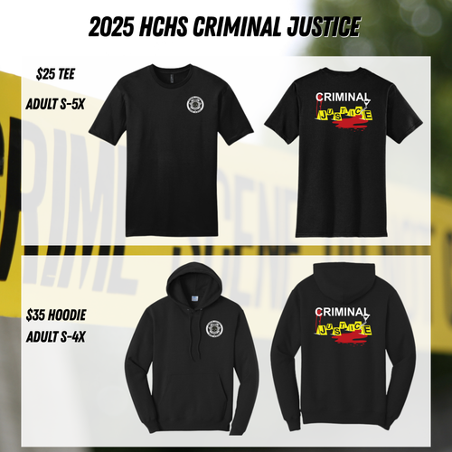 Black t-shirt and hoodie with 'Criminal Justice' design on a promotional graphic for 2025 HCHS Criminal Justice.