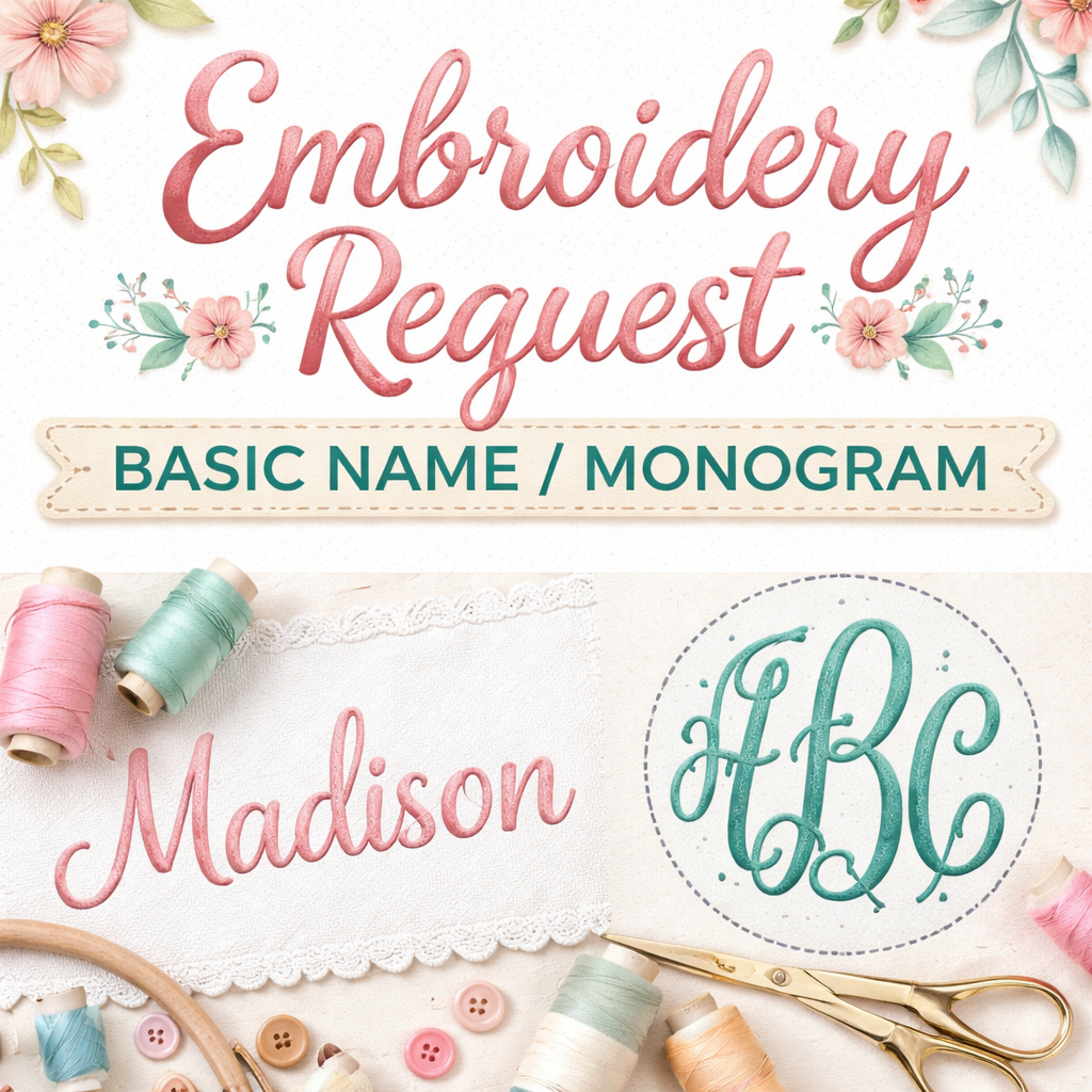 Personalized Embroidery Add-On (Names & Monograms)